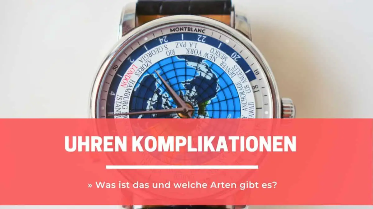 Uhren Komplikationen » Was ist das und welche Arten gibt es?