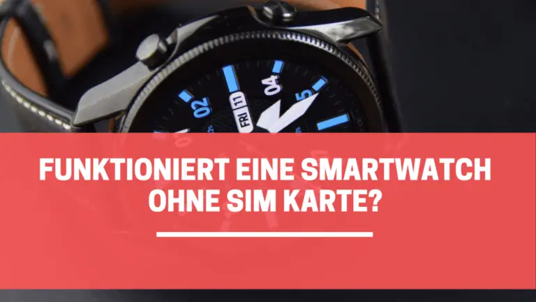 funktioniert eine smartwatch ohne sim karte