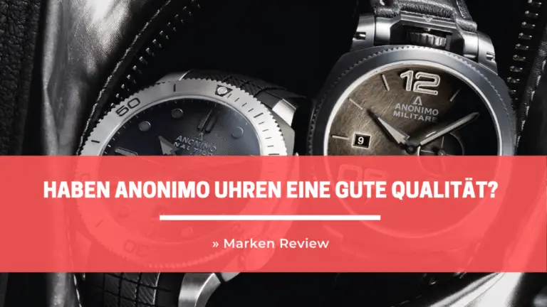 Haben Anonimo Uhren eine gute Qualität? » Marken Review