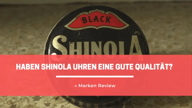 Haben Shinola Uhren eine gute Qualität? » Marken Review