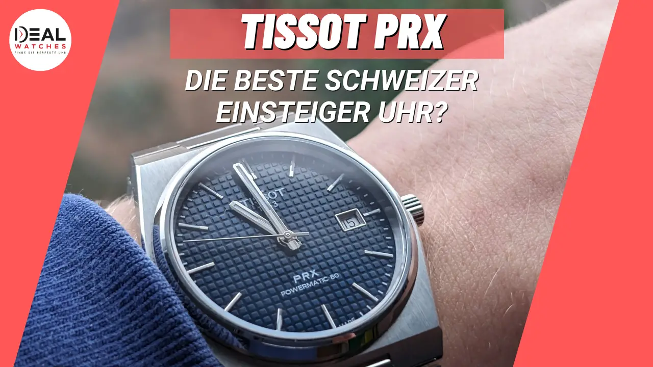 Tissot PRX Powermatic 80 Testbericht: Die beste Einstiegs-Luxusuhr auf dem Markt?
